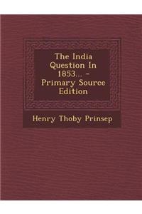 The India Question in 1853...