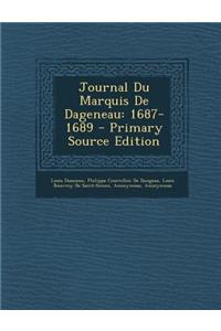 Journal Du Marquis de Dageneau: 1687-1689