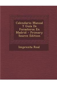 Calendario Manual y Guia de Forasteros En Madrid - Primary Source Edition