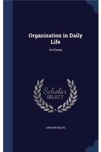 Organization in Daily Life