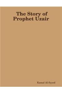 The Story of Prophet Uzair