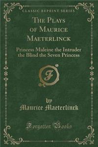 The Plays of Maurice Maeterlinck