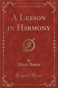 A Lesson in Harmony (Classic Reprint)