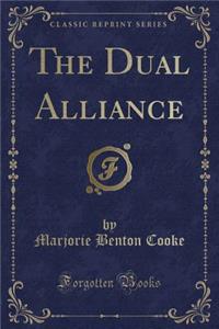 The Dual Alliance (Classic Reprint)