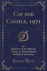 Cap and Candle, 1971 (Classic Reprint)