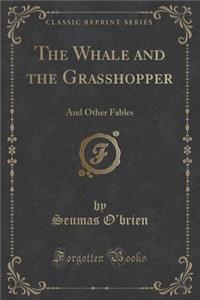 The Whale and the Grasshopper