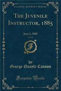 The Juvenile Instructor, 1885, Vol. 20
