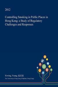 Controlling Smoking in Public Places in Hong Kong