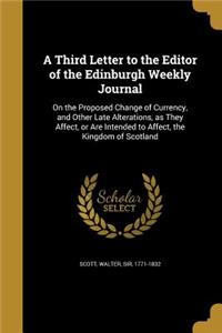 A Third Letter to the Editor of the Edinburgh Weekly Journal