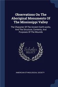 Observations On The Aboriginal Monuments Of The Mississippi Valley