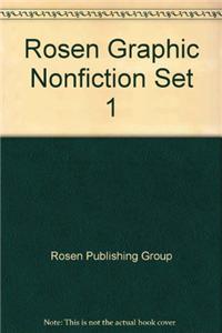 Rosen Graphic Nonfiction Set 1
