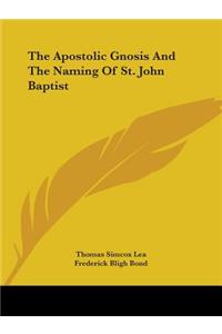 The Apostolic Gnosis And The Naming Of St. John Baptist
