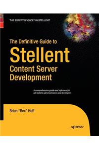 Definitive Guide to Stellent Content Server Development