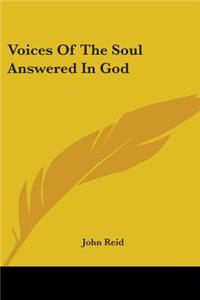 Voices Of The Soul Answered In God