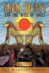 King Ruma and The Well of Souls: Book I