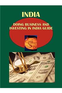 Doing Business and Investing in India Guide Volume 1 Strategic and Practical Information