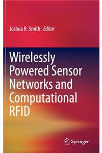 Wirelessly Powered Sensor Networks and Computational Rfid
