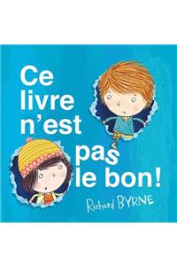 Ce Livre n'Est Pas Le Bon!