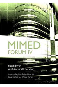 Mimed Forum IV: Flexibility in Architectural Education