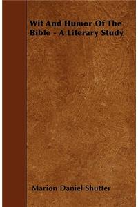 Wit and Humor of the Bible - A Literary Study