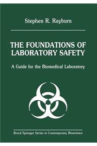 Foundations of Laboratory Safety: A Guide for the Biomedical Laboratory