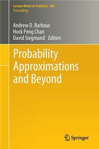 Probability Approximations and Beyond