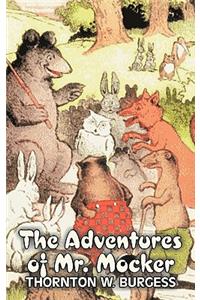 The Adventures of Mr. Mocker by Thornton Burgess, Fiction, Animals, Fantasy & Magic