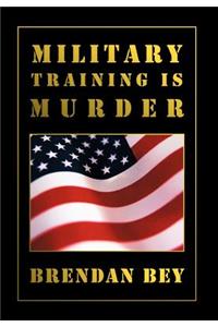 Military Training Is Murder