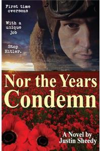 Nor the Years Condemn