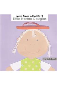More Times in the Life of Little Norma Douglas