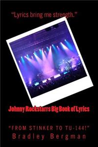 Johnny Rockstarrs Big Book of Lyrics