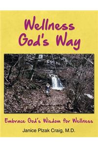 Wellness God's Way