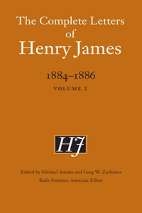 The Complete Letters of Henry James, 1884–1886