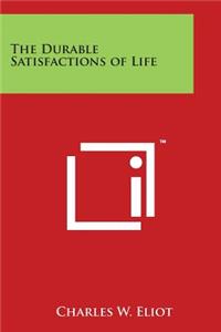 The Durable Satisfactions of Life