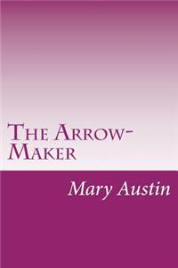 The Arrow-Maker