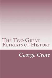 The Two Great Retreats of History