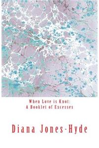 When Love is Knot