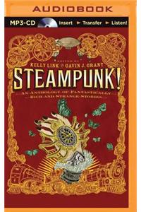 Steampunk! an Anthology of Fantastically Rich and Strange Stories