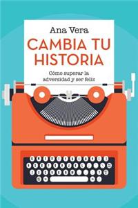 Cambia Tu Historia