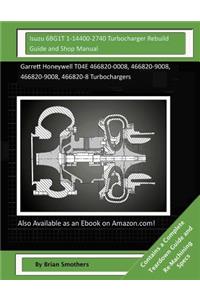 Isuzu 6BG1T 1-14400-2740 Turbocharger Rebuild Guide and Shop Manual