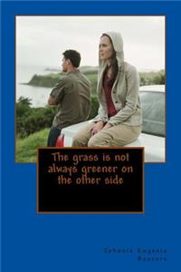 The grass is not always greener on the other side
