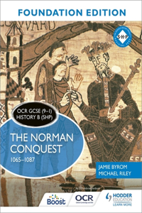 OCR GCSE (9-1) History B (SHP) Foundation Edition: The Norman Conquest 1065-1087