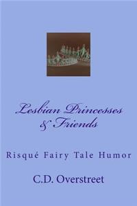 Lesbian Princesses & Friends