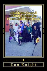 Children, Grand Children Star in First Childrens Book: The Whole Gang Together for Halloween Fun Together