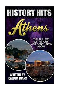 The Fun Bits of History You Don't Know about Athens: Illustrated Fun Learning for Kids