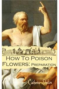 How To Poison Flowers