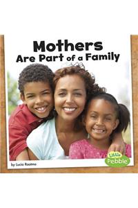 Mothers Are Part of a Family
