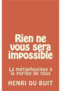 rien ne vous sera impossible