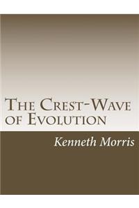 Crest-Wave of Evolution