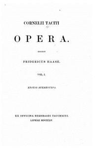 Cornelii Taciti Opera - Vol. I